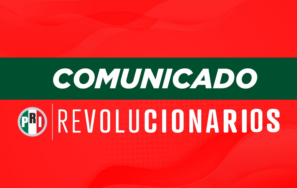 El Partido Revolucionario Institucional (PRI) reprueba el clima de violencia