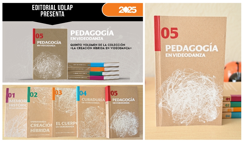 La UDLAP presenta Pedagogía en videodanza, publicación que concluye una histórica colección sobre esta disciplina en México