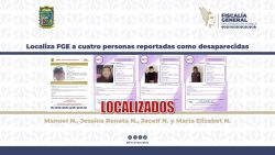 Localiza FGE a cuatro personas reportadas como desaparecidas