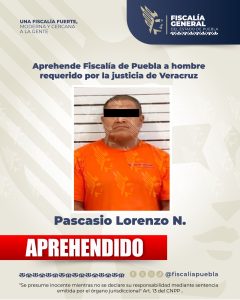 Aprehende Fiscalía de Puebla a hombre requerido por la justicia de Veracruz