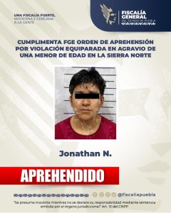 Cumplimenta FGE orden de aprehensión por violación equiparada en agravio de una menor de edad en la Sierra Norte