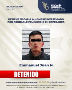 Detiene Fiscalía a hombre investigado por probable feminicidio en Esperanza