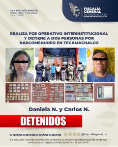 Realiza FGE operativo interinstitucional y detiene a dos personas por narcomenudeo en Tecamachalco